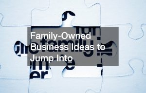 family owned business ideas