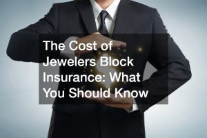 The Cost of Jewelers Block Insurance What You Should Know